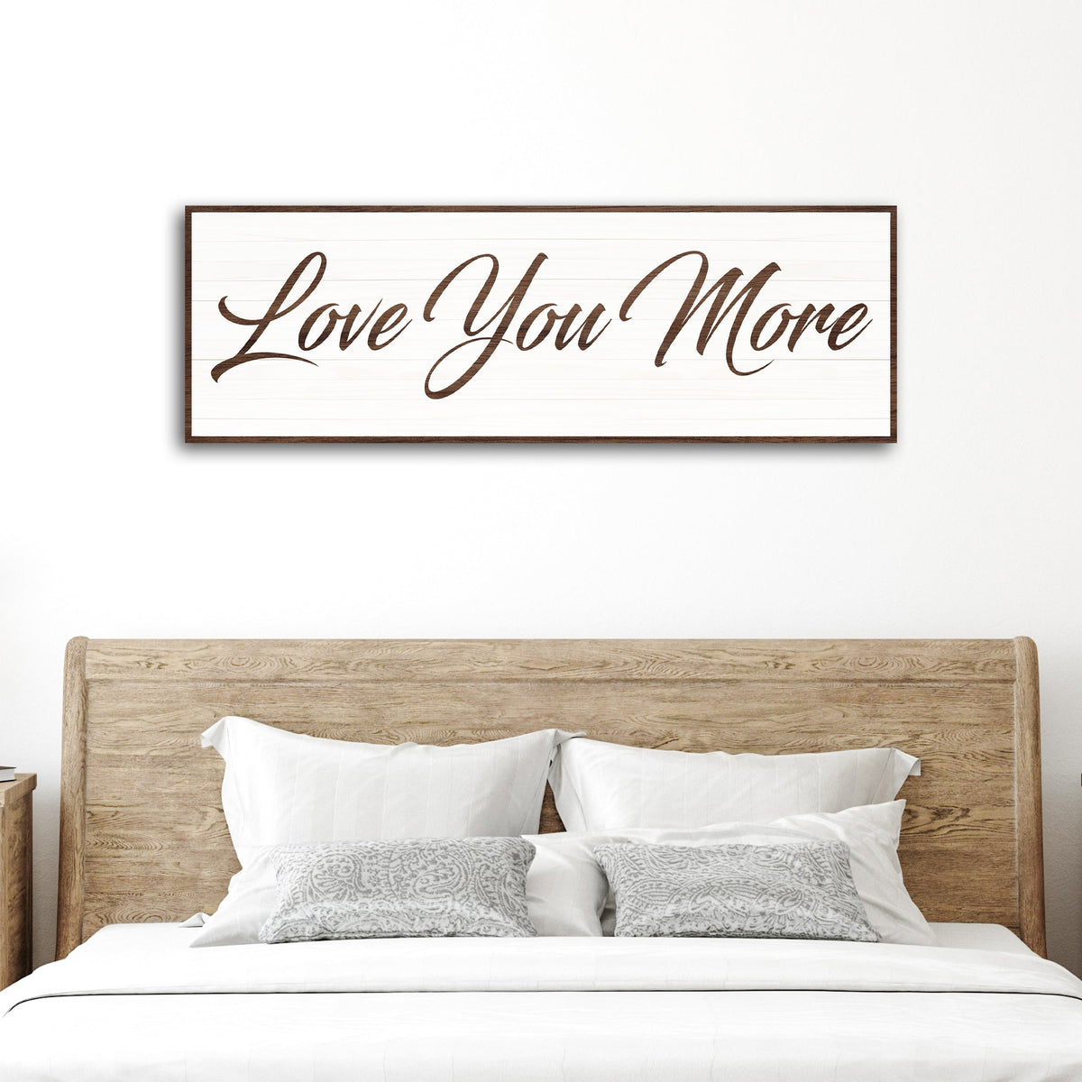 Love You More Sign III