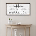 Coffee Till Cocktails Sign II